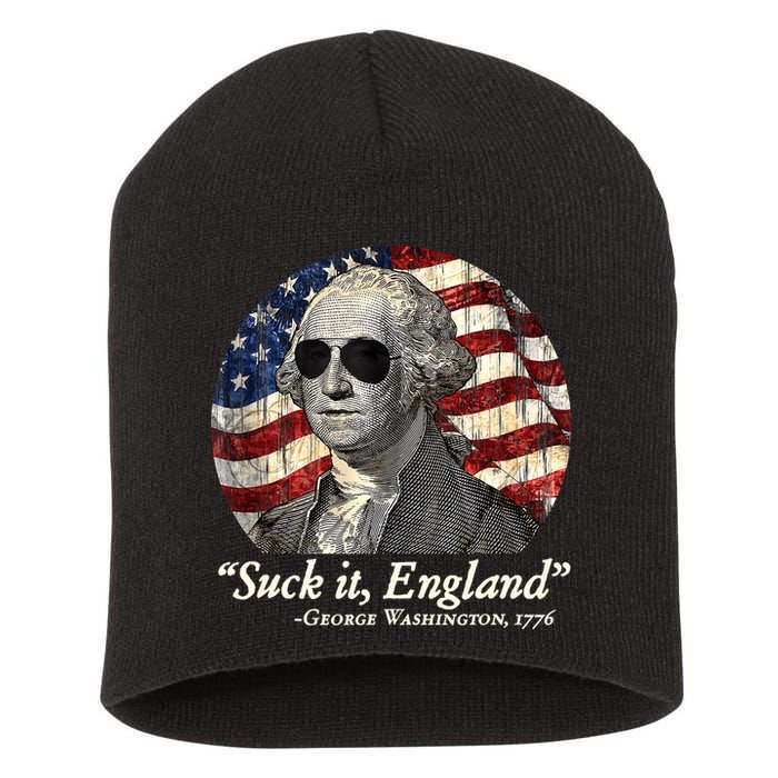 Suck It England Funny 4th Of July George Washington 1776 Short Acrylic Beanie