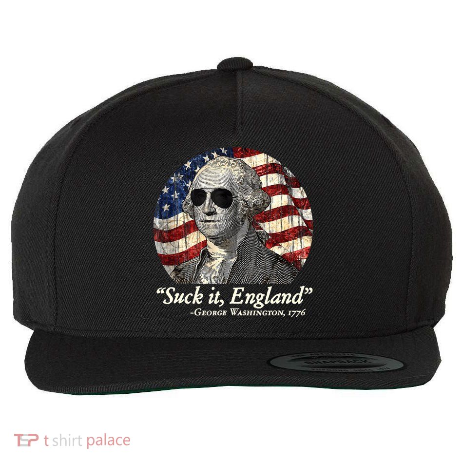 Suck It England Funny 4th Of July George Washington 1776 Wool Snapback Cap