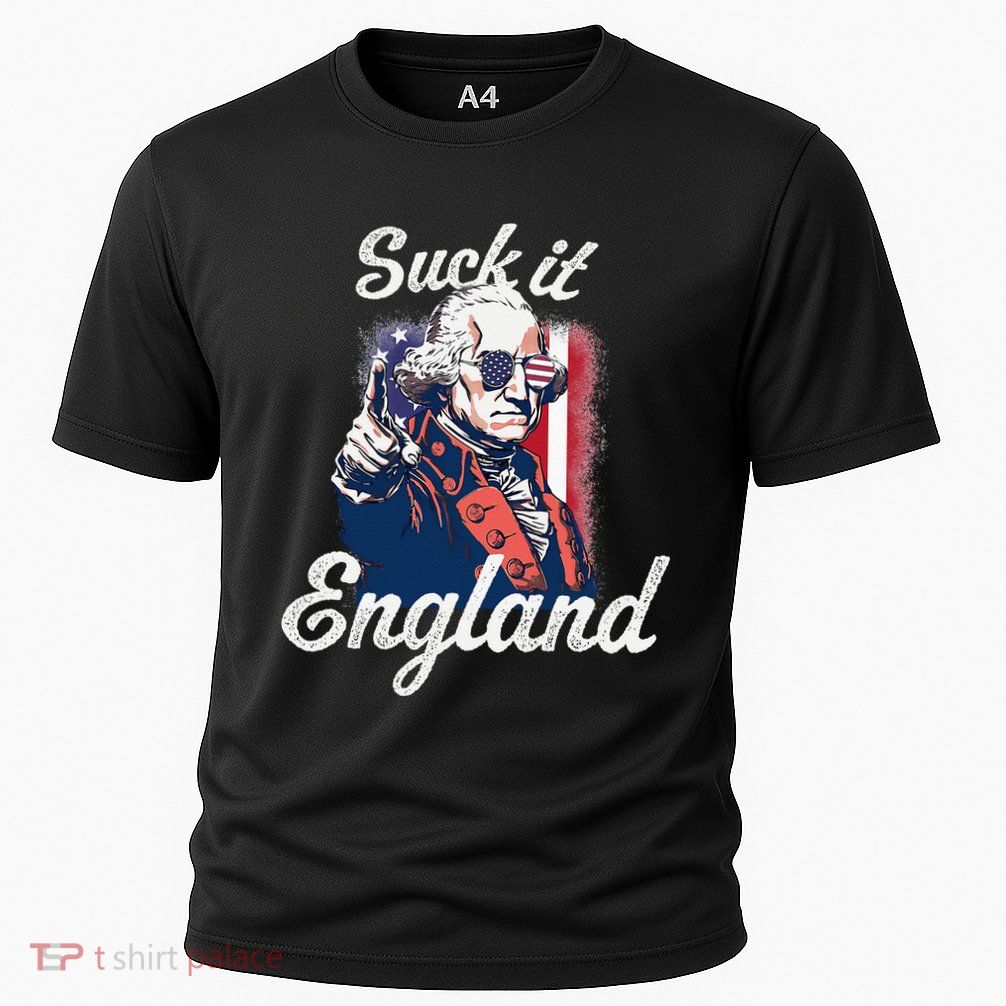 Suck It England Funny George Washington USA Flag 4th of July Performance Shirt
