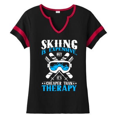 Skiing Is Expensive But Cheaper Than A Therapy Ski Lover Meaningful Gift Ladies Halftime Notch Neck Tee