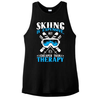 Skiing Is Expensive But Cheaper Than A Therapy Ski Lover Meaningful Gift Ladies PosiCharge Tri-Blend Wicking Tank