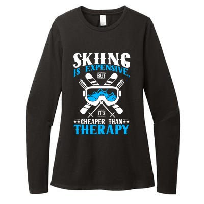 Skiing Is Expensive But Cheaper Than A Therapy Ski Lover Meaningful Gift Womens CVC Long Sleeve Shirt