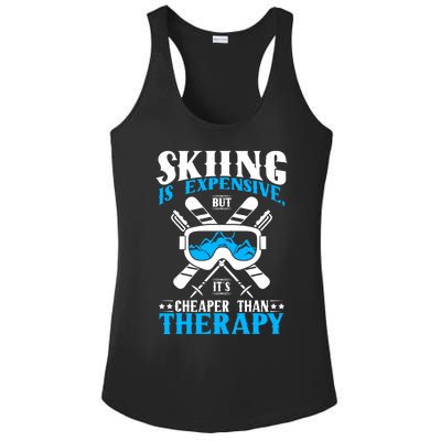 Skiing Is Expensive But Cheaper Than A Therapy Ski Lover Meaningful Gift Ladies PosiCharge Competitor Racerback Tank