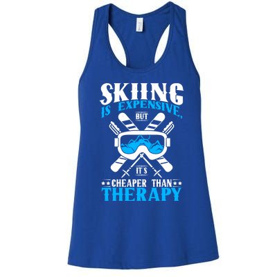 Skiing Is Expensive But Cheaper Than A Therapy Ski Lover Meaningful Gift Women's Racerback Tank