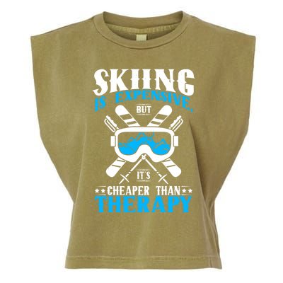 Skiing Is Expensive But Cheaper Than A Therapy Ski Lover Meaningful Gift Garment-Dyed Women's Muscle Tee