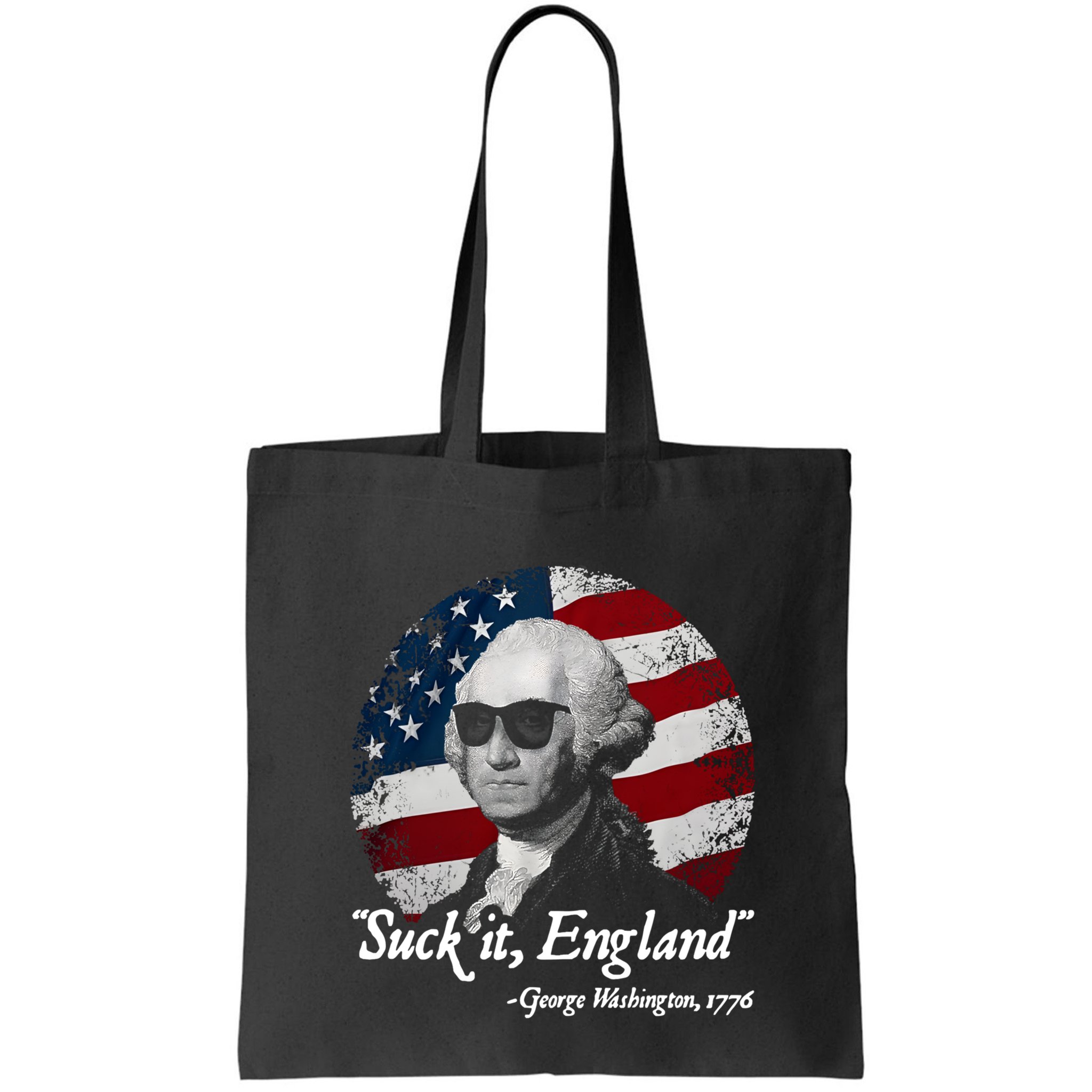 Suck It England Funny 4th Of July George Washington 1776 Bag