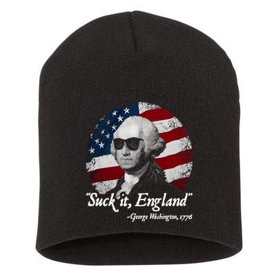Suck It England Funny 4th Of July George Washington 1776 Short Acrylic Beanie
