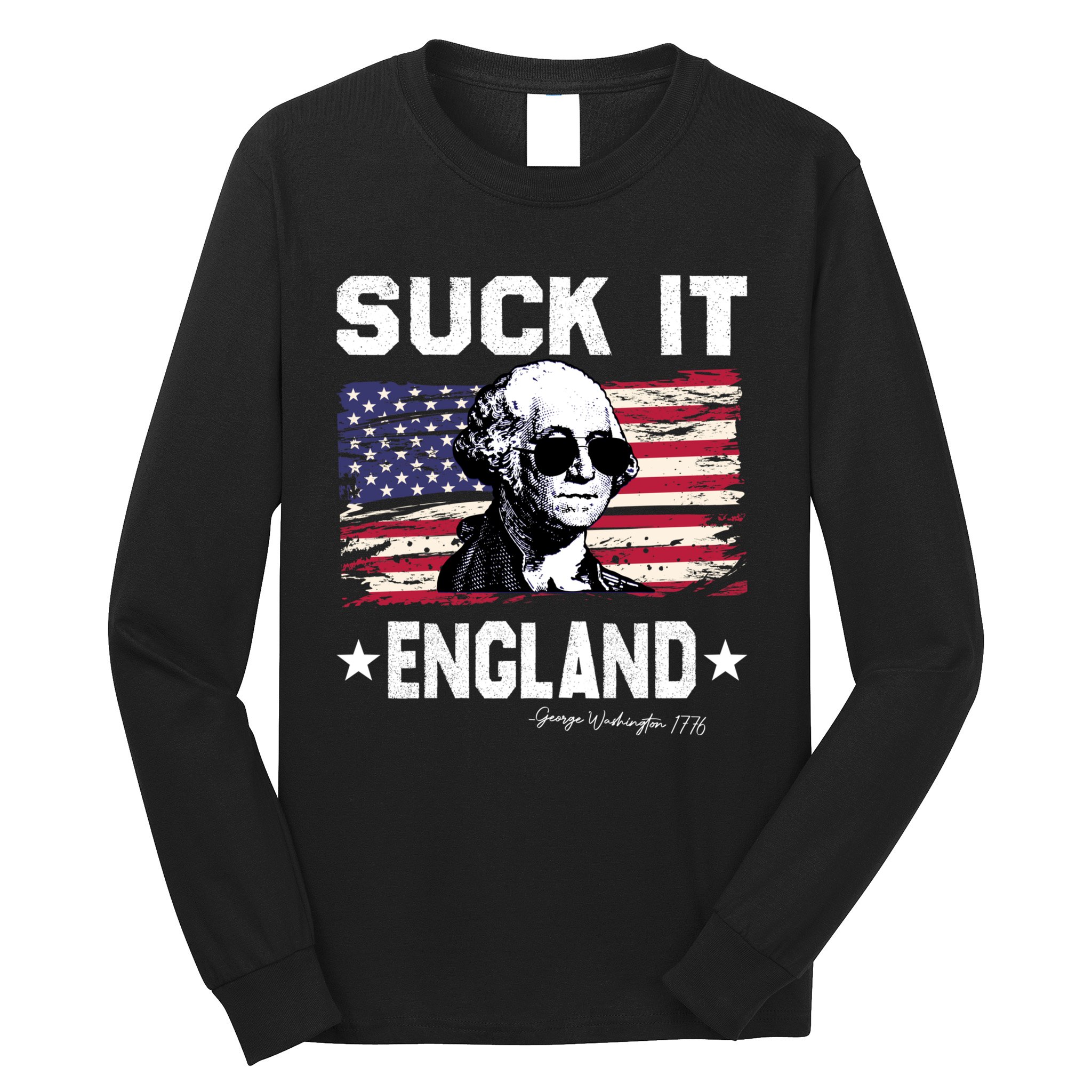 Suck It England Funny 4th Of July George Washington 1776 Long Sleeve Shirt