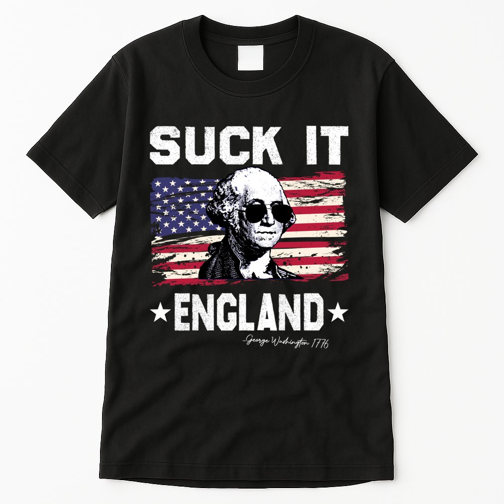 Suck It England Funny 4th Of July George Washington 1776 Tall T-Shirt