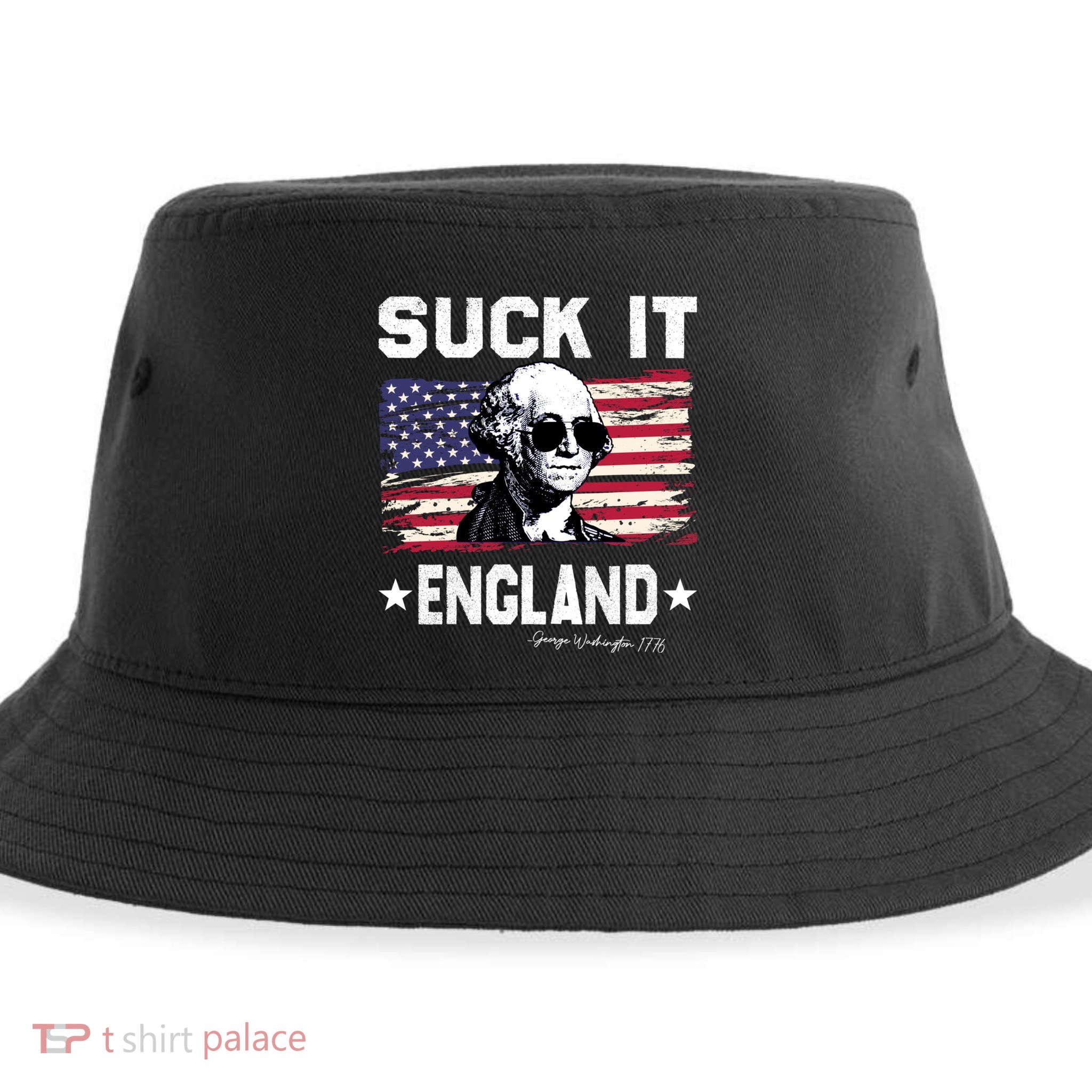 Suck It England Funny 4th Of July George Washington 1776 Sustainable Bucket Hat