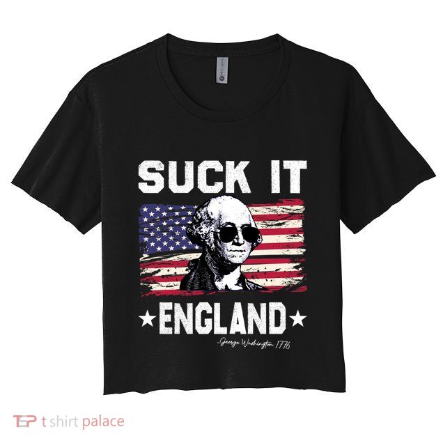 Suck It England Funny 4th Of July George Washington 1776 Crop Top