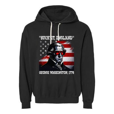 Suck It England 4th of July Funny George Washington 1776 Garment-Dyed Fleece Hoodie