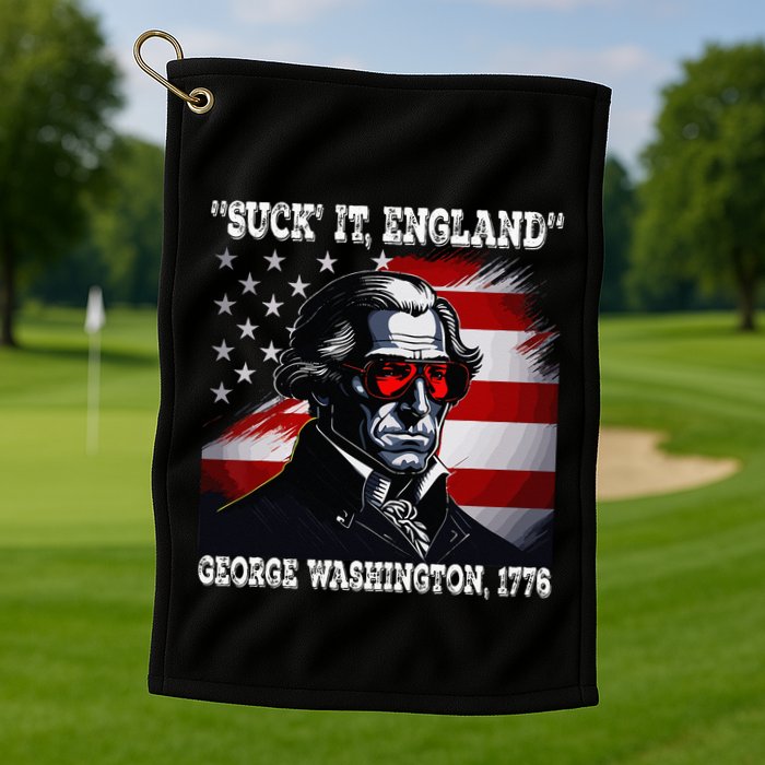 Suck It England 4th of July Funny George Washington 1776 Golf Towel