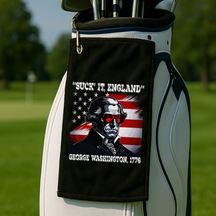 Suck It England 4th of July Funny George Washington 1776 Golf Towel