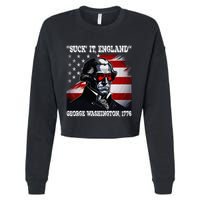 Suck It England 4th of July Funny George Washington 1776 Cropped Pullover Crew