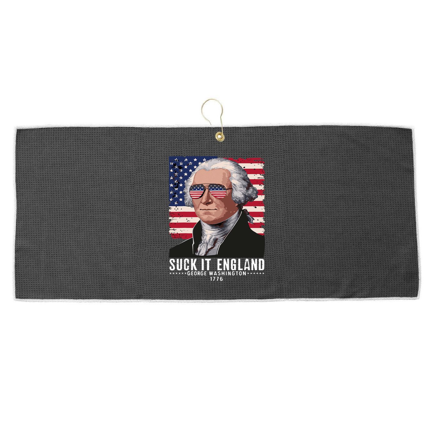 Suck It England Funny 4th Of July George Washington 1776 Large Microfiber Waffle Golf Towel
