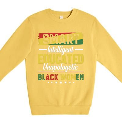 Smart Intelligent Educated Unapologetic Black Women Premium Crewneck Sweatshirt