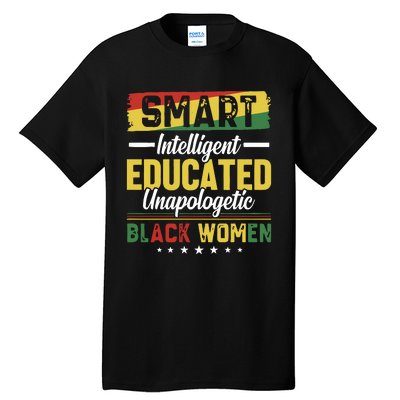 Smart Intelligent Educated Unapologetic Black Women Tall T-Shirt