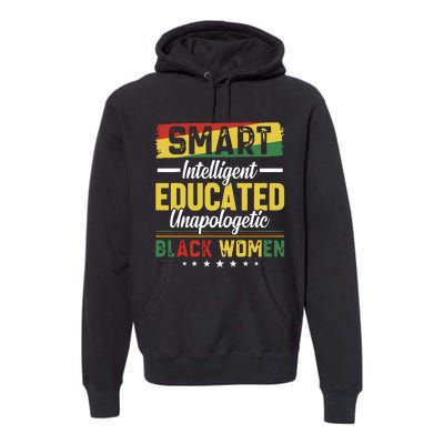 Smart Intelligent Educated Unapologetic Black Women Premium Hoodie