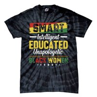 Smart Intelligent Educated Unapologetic Black Women Tie-Dye T-Shirt