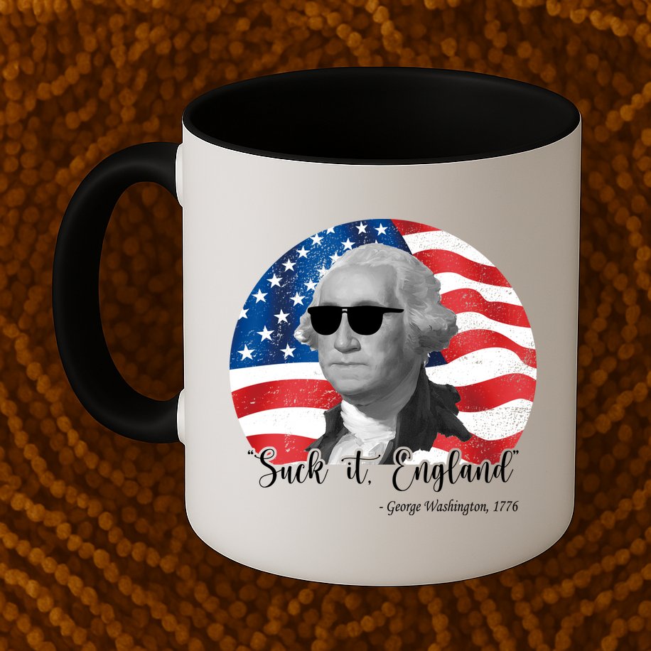 Suck It England George Washing 1776 Funny Mug