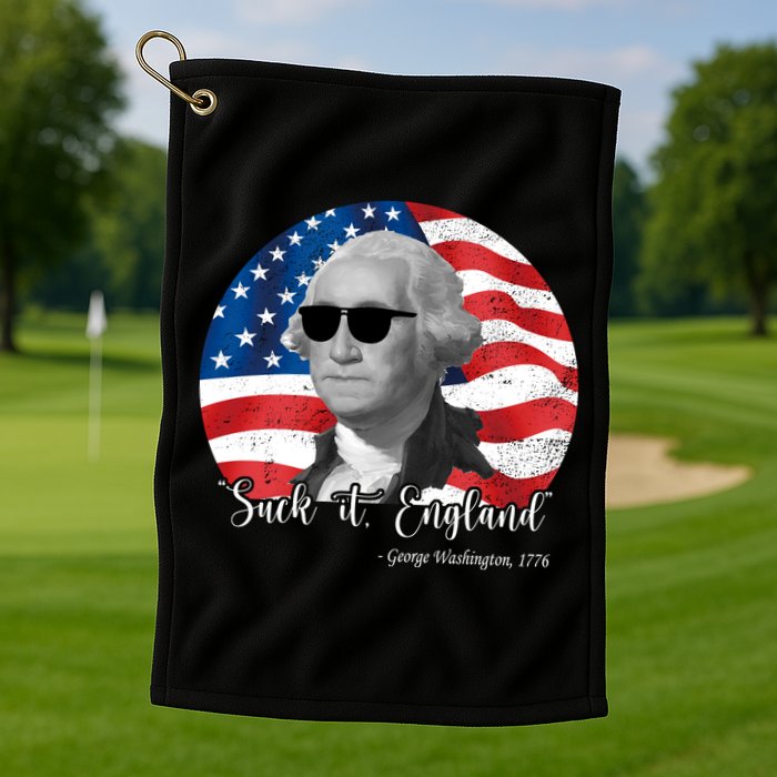 Suck It England George Washing 1776 Funny Golf Towel