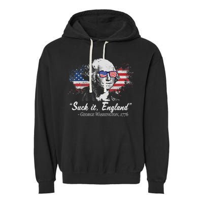 Suck It England Funny 4th Of July George Washington 1776 Garment-Dyed Fleece Hoodie