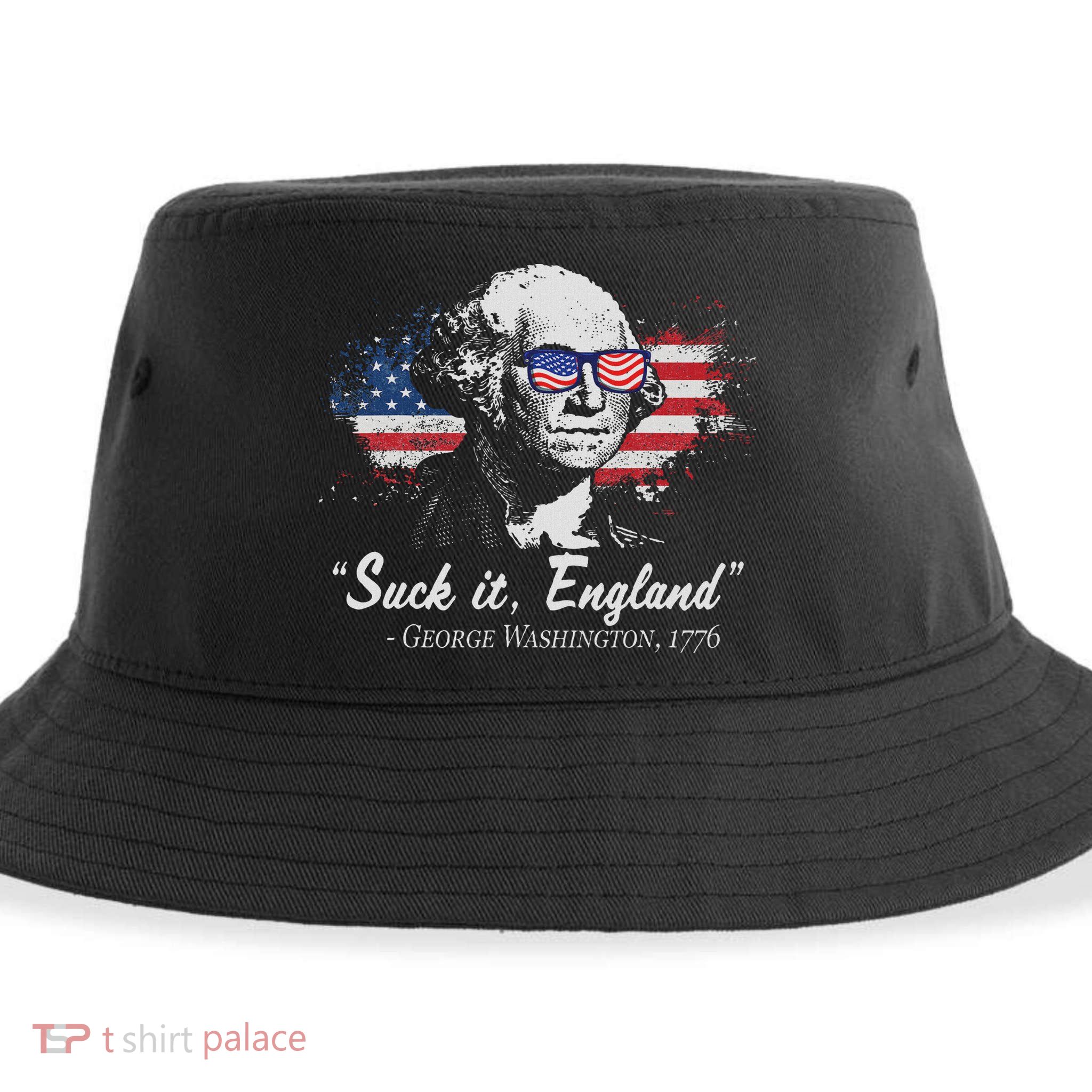 Suck It England Funny 4th Of July George Washington 1776 Sustainable Bucket Hat