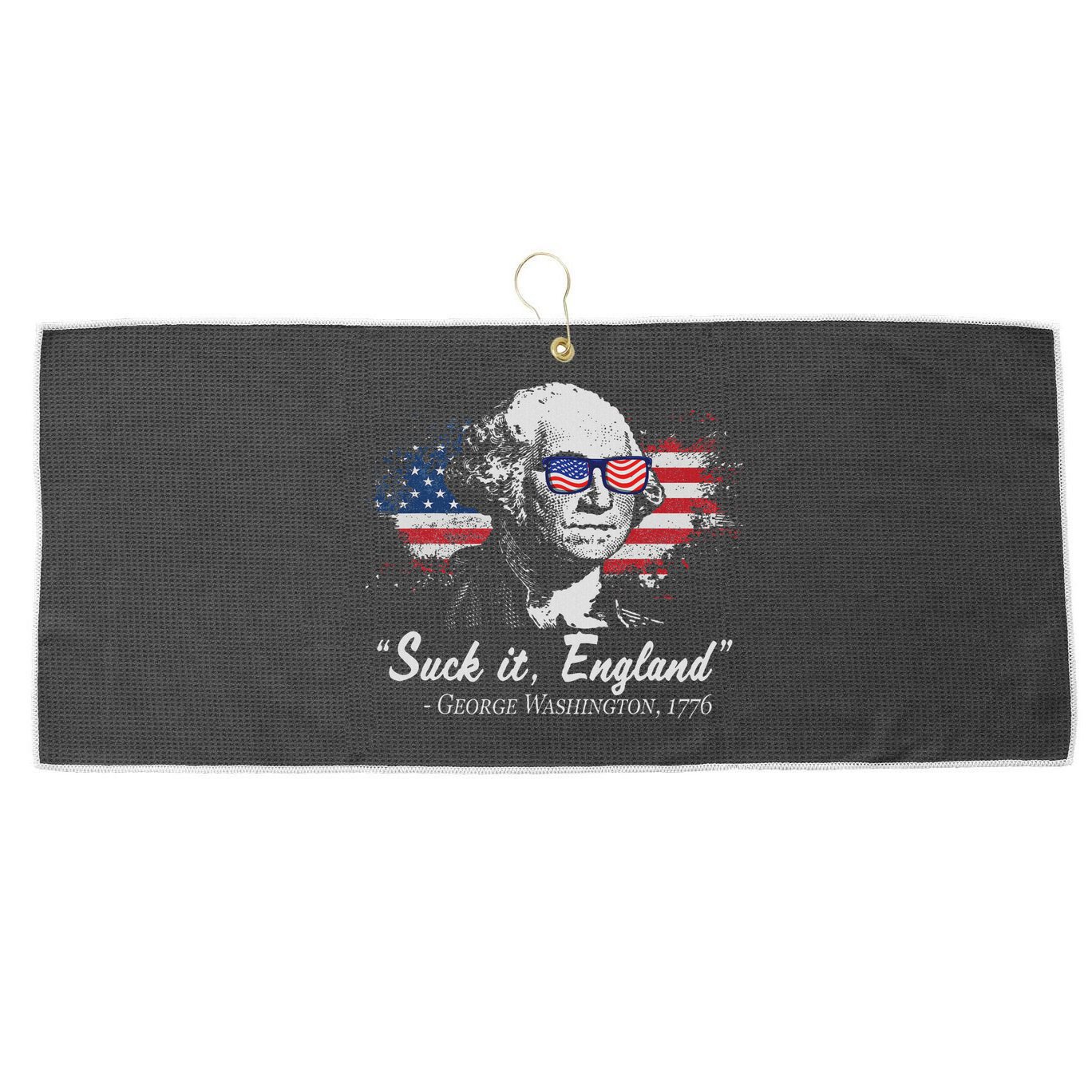 Suck It England Funny 4th Of July George Washington 1776 Large Microfiber Waffle Golf Towel