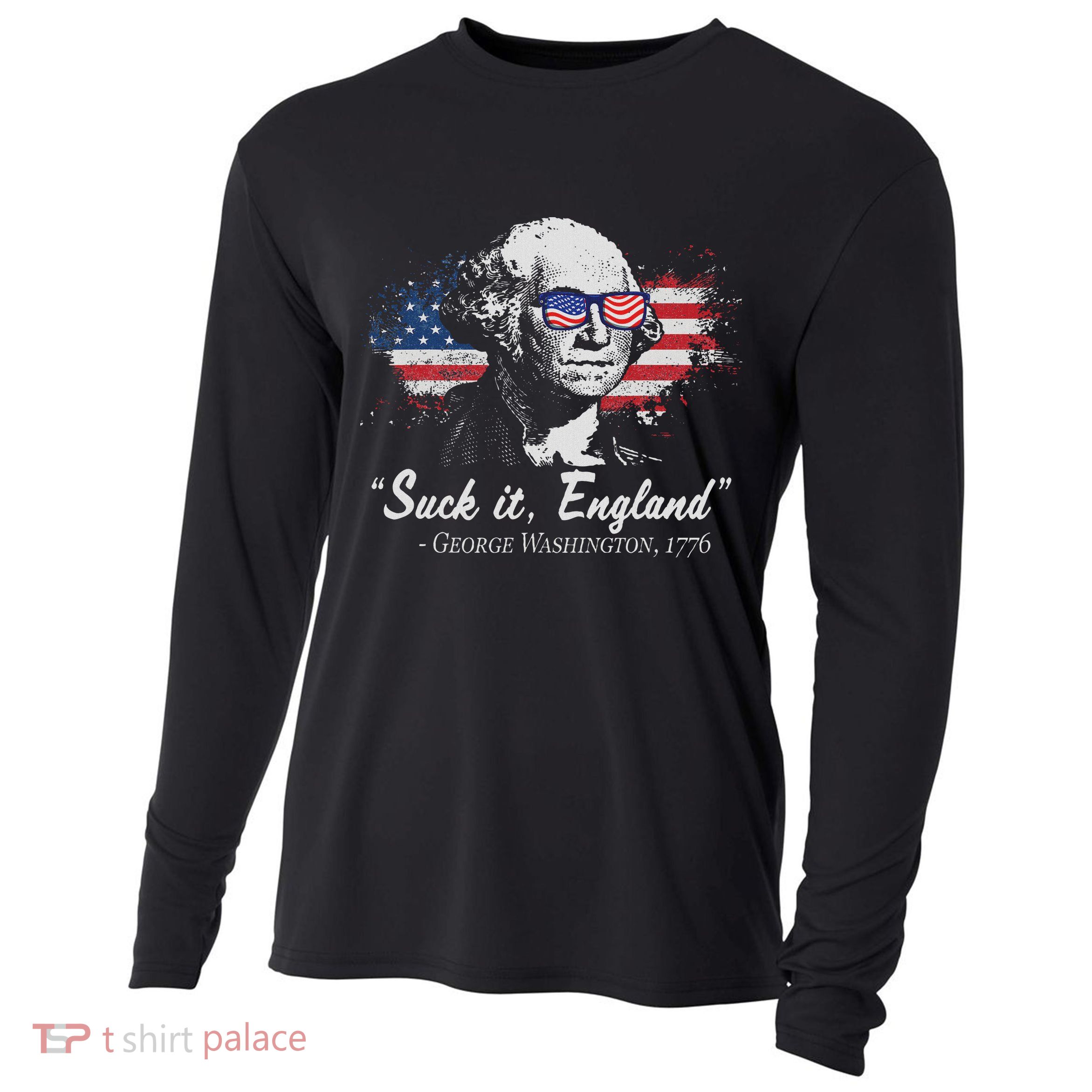 Suck It England Funny 4th Of July George Washington 1776 Cooling Performance Long Sleeve Crew