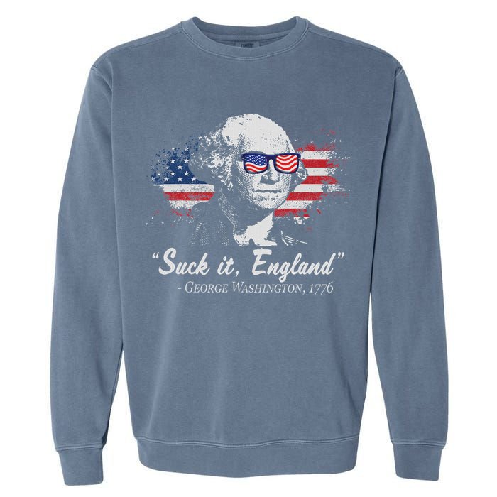 Suck It England Funny 4th Of July George Washington 1776 Garment-Dyed Sweatshirt