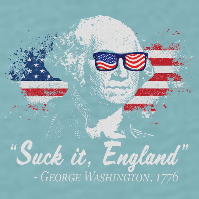 Suck It England Funny 4th Of July George Washington 1776 Sueded Cloud Jersey T-Shirt