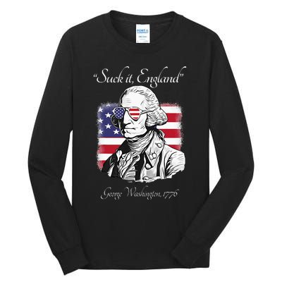 Suck It England Funny George Washington USA Flag 4th of July Tall Long Sleeve T-Shirt