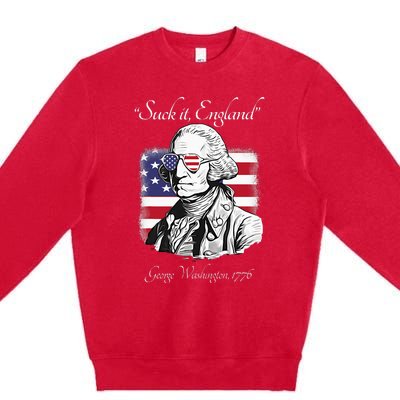 Suck It England Funny George Washington USA Flag 4th of July Premium Crewneck Sweatshirt