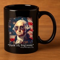 Suck It England Funny 4th Of July George Washington 1776 11oz C Handle Ceramic Mug