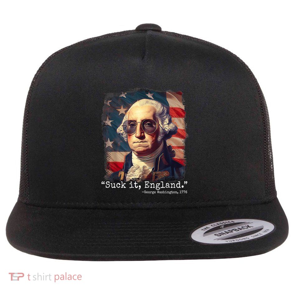 Suck It England Funny 4th Of July George Washington 1776 Flatbill Hat