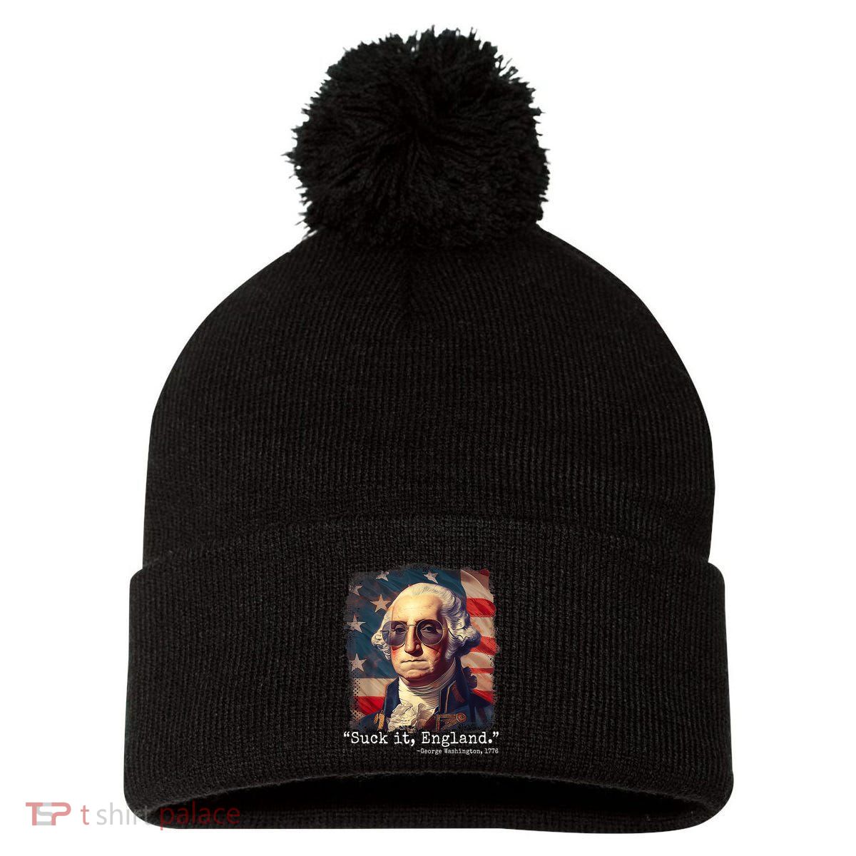 Suck It England Funny 4th Of July George Washington 1776 Pom Pom 12in Knit Beanie