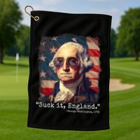 Suck It England Funny 4th Of July George Washington 1776 Golf Towel