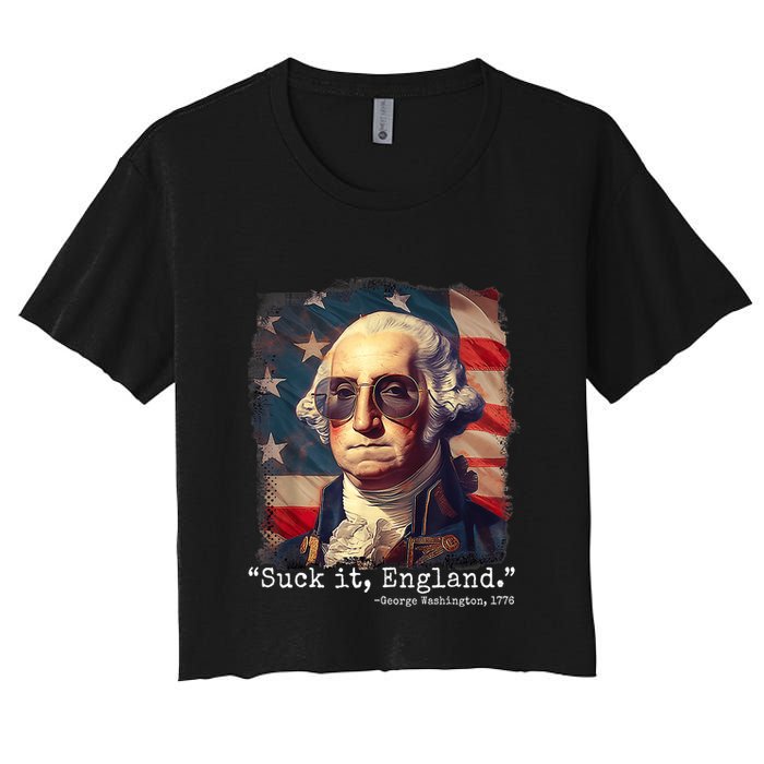 Suck It England Funny 4th Of July George Washington 1776 Women's Crop Top Tee