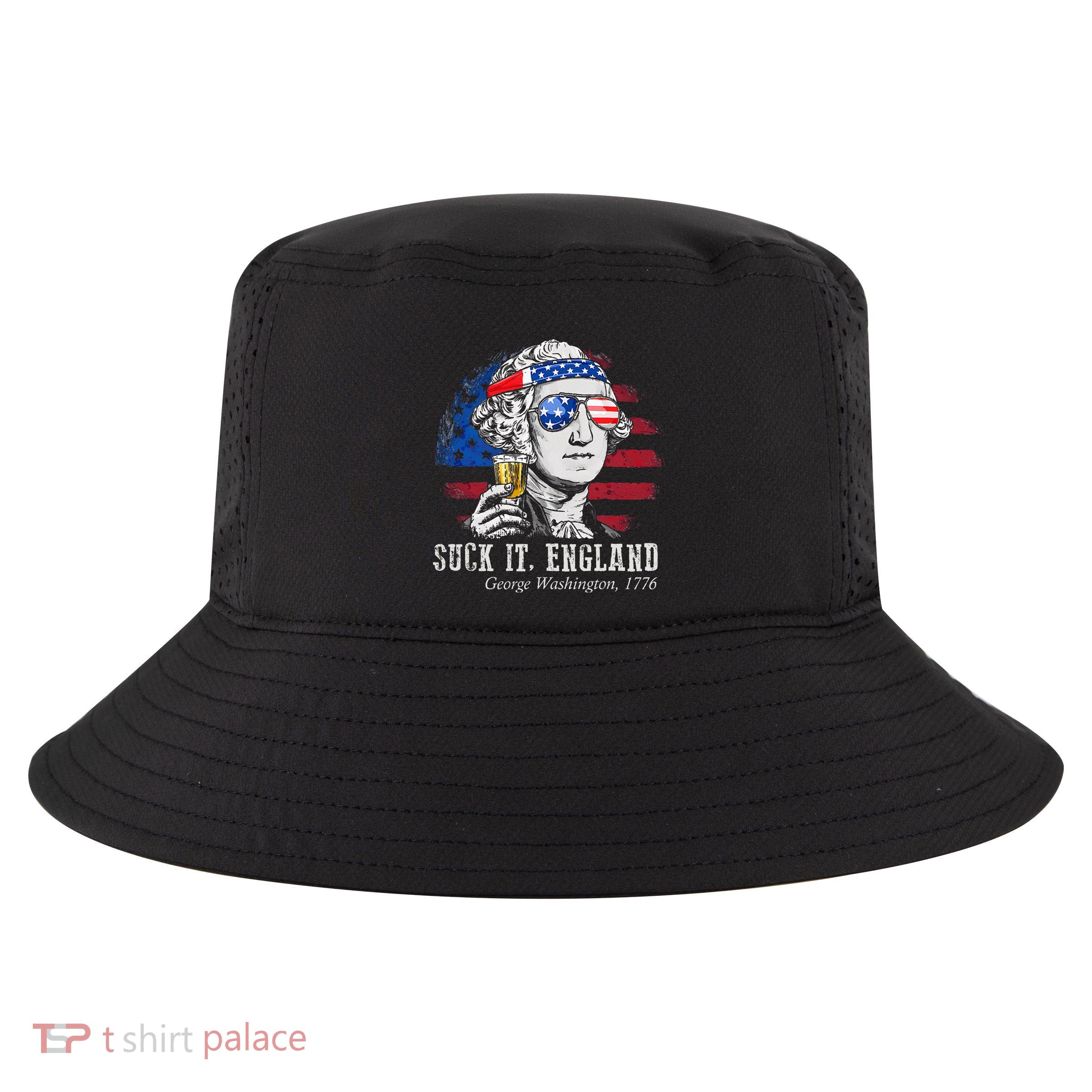 Suck It England Funny 4th of July George Washington 1776 Cool Comfort Performance Bucket Hat