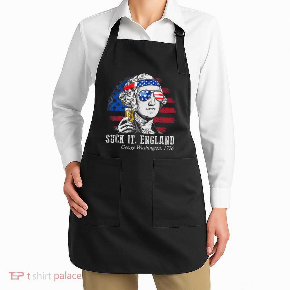 Suck It England Funny 4th of July George Washington 1776 Apron