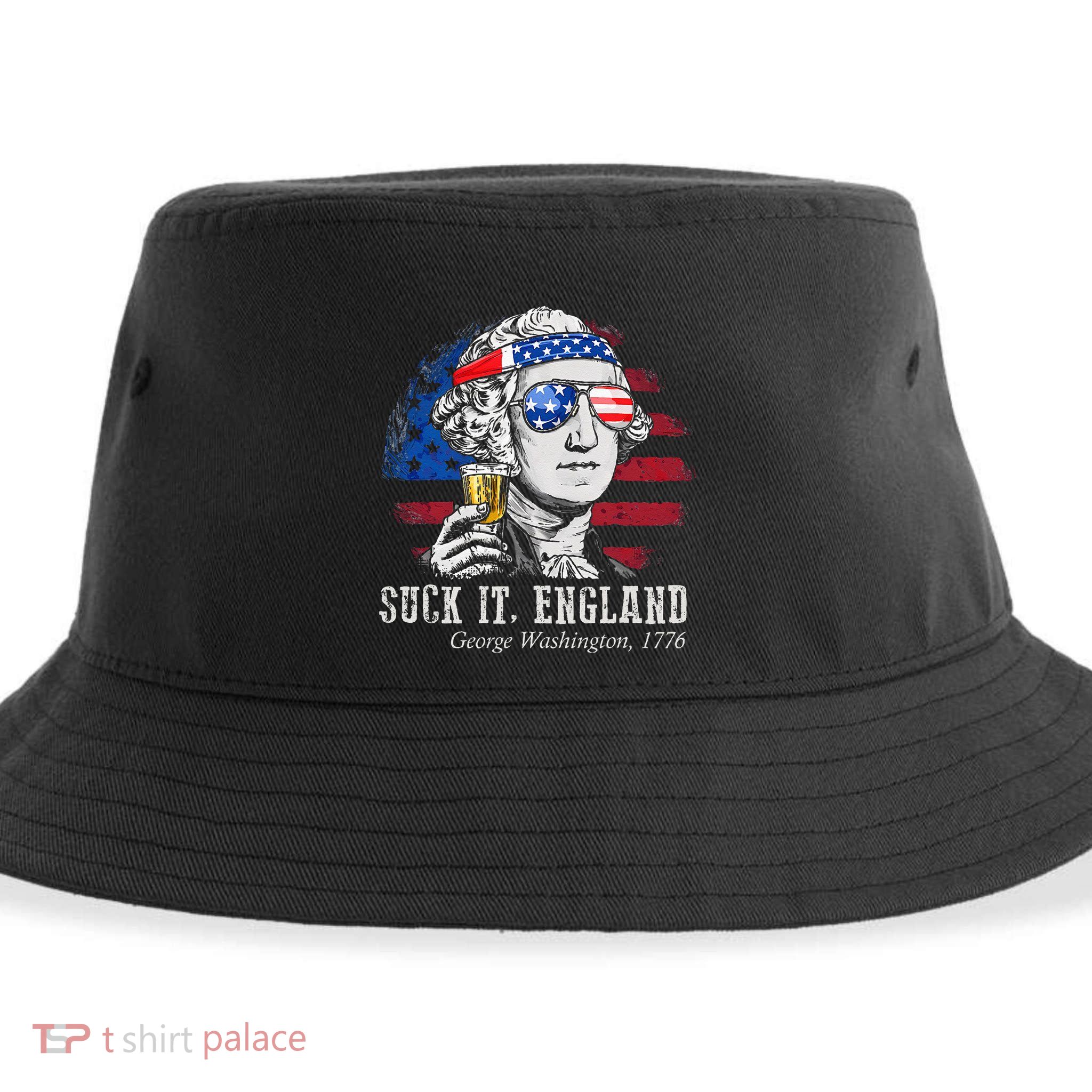 Suck It England Funny 4th of July George Washington 1776 Sustainable Bucket Hat