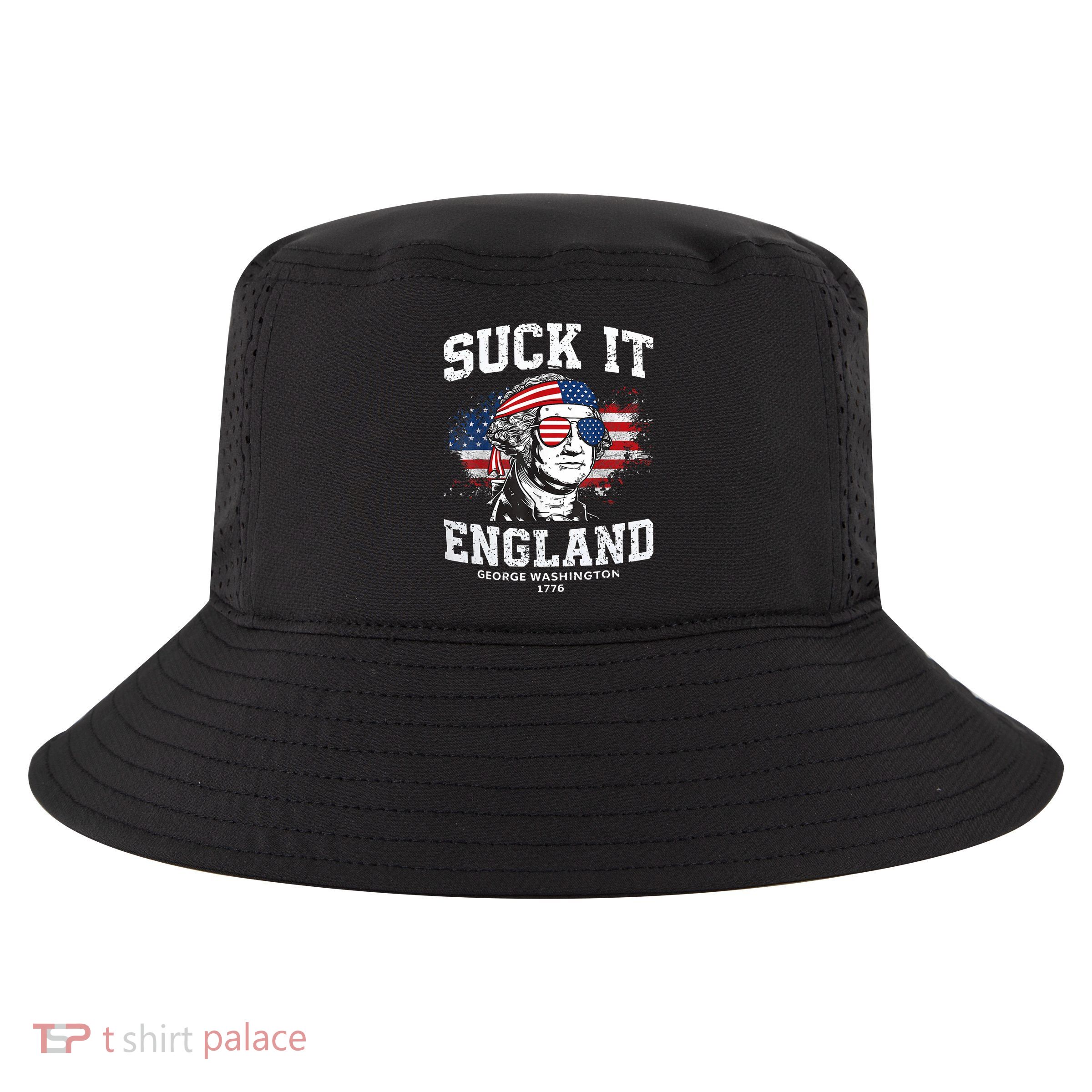 Suck It England Funny 4th Of July George Washington 1776 Cool Comfort Performance Bucket Hat