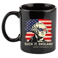 Suck It England Funny 4th of July Funny George Washington 11oz C Handle Ceramic Mug