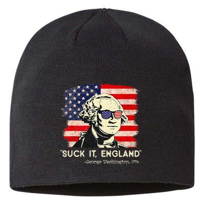 Suck It England Funny 4th of July Funny George Washington Sustainable Beanie