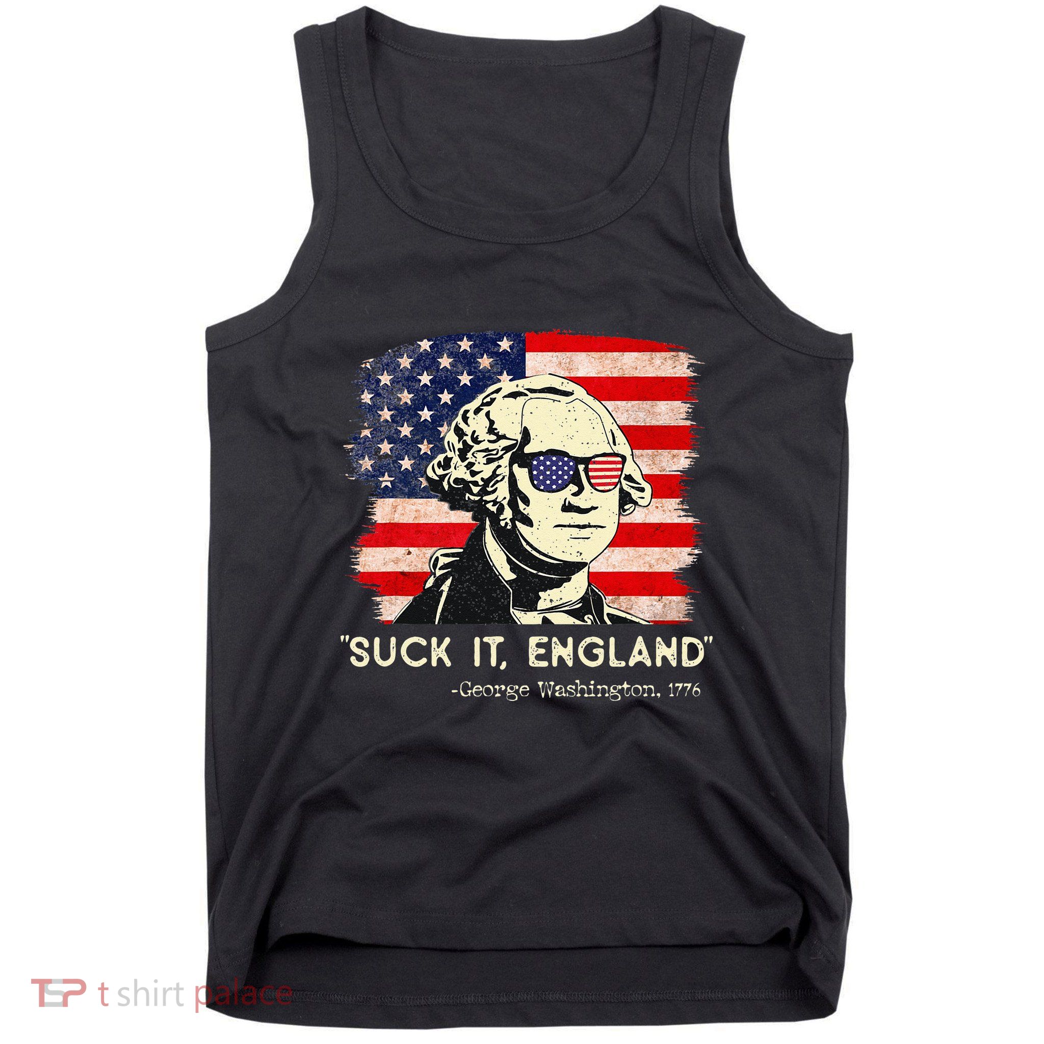 Suck It England Funny 4th of July Funny George Washington Tank Top