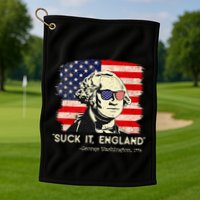 Suck It England Funny 4th of July Funny George Washington Golf Towel
