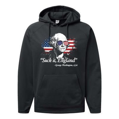 Suck It England Funny 4th Of July George Washington Performance Fleece Hoodie