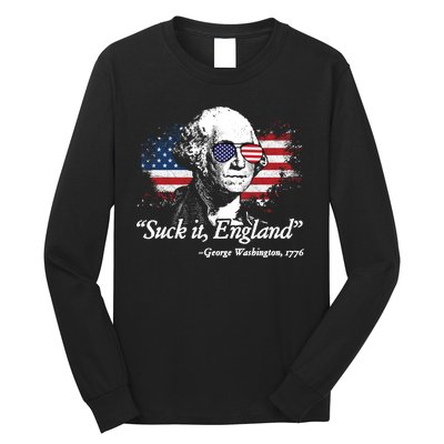 Suck It England Funny 4th Of July George Washington Long Sleeve Shirt