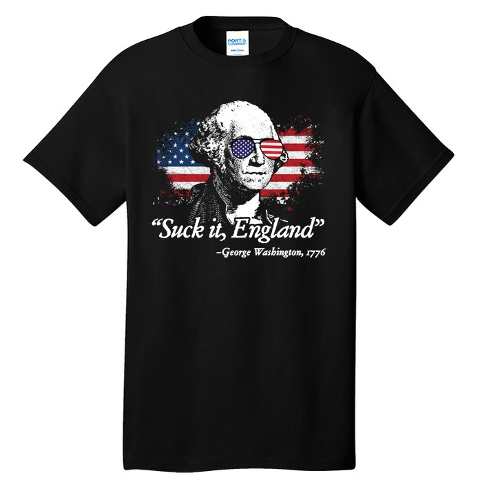 Suck It England Funny 4th Of July George Washington Tall T-Shirt